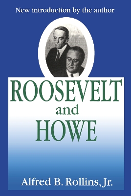 Roosevelt and Howe by Jr Rollins