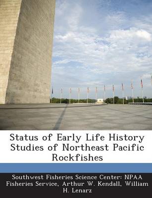 Status of Early Life History Studies of Northeast Pacific Rockfishes book