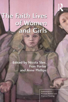 The Faith Lives of Women and Girls: Qualitative Research Perspectives book