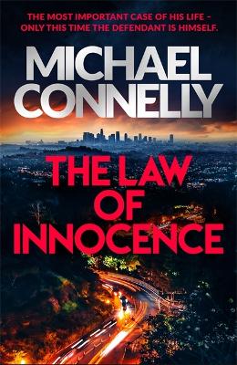 The Law of Innocence: The Brand New Lincoln Lawyer Thriller by Michael Connelly