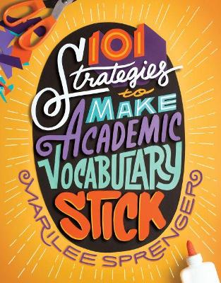 101 Strategies to Make Academic Vocabulary Stick book