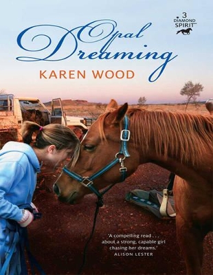 Opal Dreaming (Diamond Spirit 3) by Karen Wood
