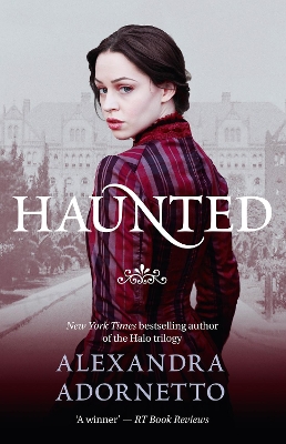 Haunted (Ghost House, Book 2) by Alexandra Adornetto