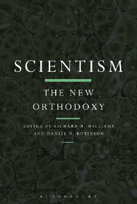 Scientism: The New Orthodoxy by Dr. Richard N. Williams