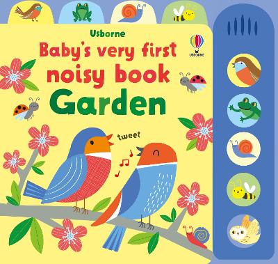 Baby's Very First Noisy Book Garden book