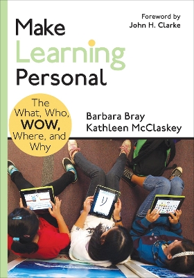 Make Learning Personal: The What, Who, WOW, Where, and Why book