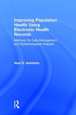 Improving Population Health Using Electronic Health Records by Neal D. Goldstein
