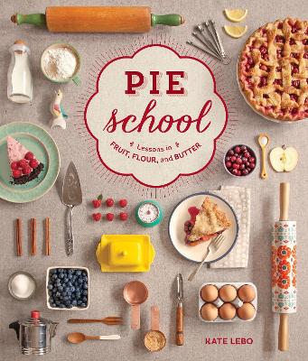 Pie School by Kate Lebo