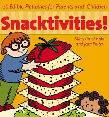 Snacktivities!: 50 Incredible Activities for Parents and Children book