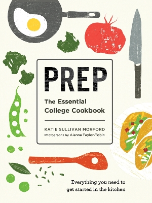 Prep: The Essential College Cookbook book