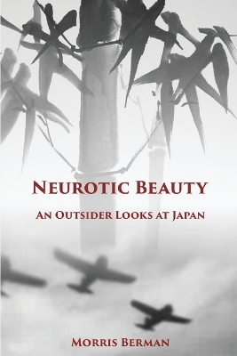 Neurotic Beauty: An Outsider Looks at Japan book