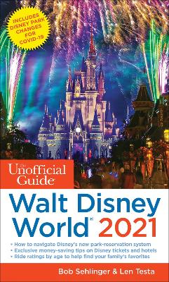 The Unofficial Guide to Walt Disney World 2021 book