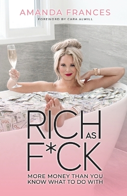 Rich as F*ck: More Money Than You Know What to Do With book