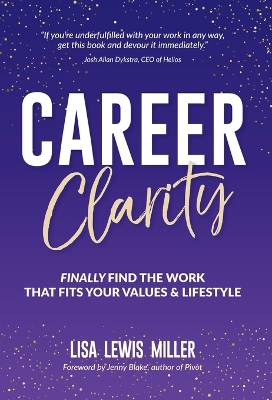 Career Clarity: Finally Find the Work That Fits Your Values and Your Lifestyle book