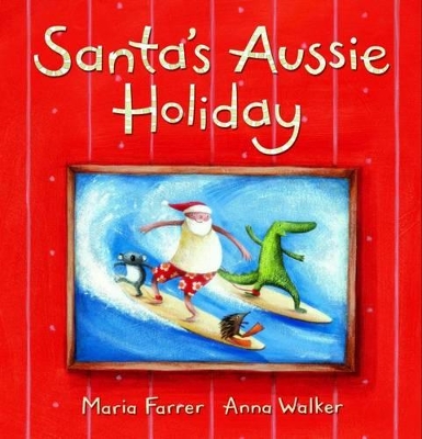 Santa's Aussie Holiday by Maria Farrer