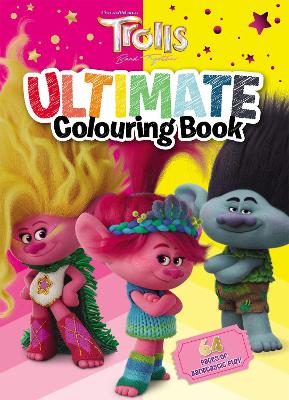 Trolls Band Together: Ultimate Colouring Book (DreamWorks) book