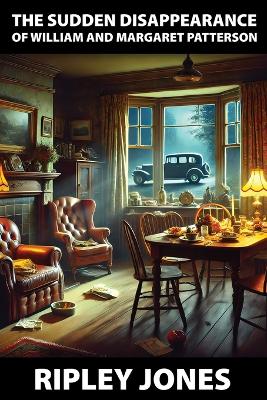 The Sudden Disappearance of William and Margaret Patterson book