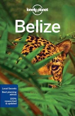 Lonely Planet Belize by Lonely Planet