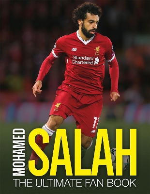 Mohamed Salah: The Ultimate Fan Book book