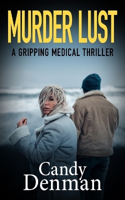 Murder Lust: A gripping medical thriller book