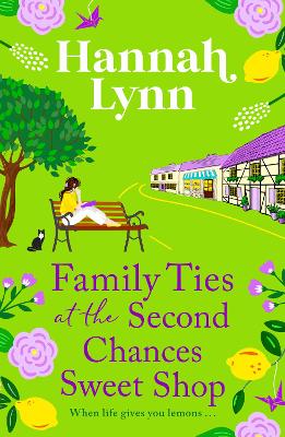 Family Ties at the Second Chances Sweet Shop: A heartwarming, feel-good romance from Hannah Lynn by Hannah Lynn