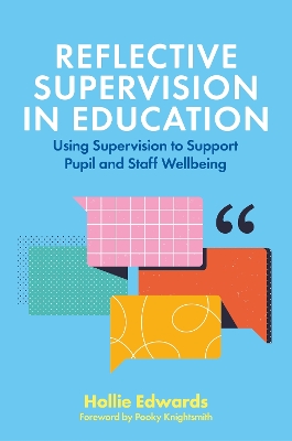 Reflective Supervision in Education: Using Supervision to Support Pupil and Staff Wellbeing book