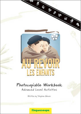 Au Revoir les Enfants: Photocopiable Workbook (Advanced Level Activities) book