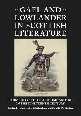 Gael and Lowlander in Scottish Literature book