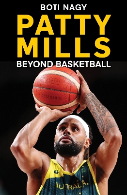 Patty Mills: Beyond Basketball by Boti Nagy
