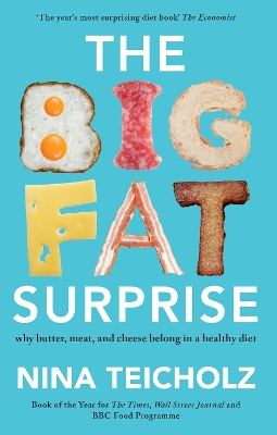 The Big Fat Surprise: why butter, meat, and cheese belong in a healthy diet book
