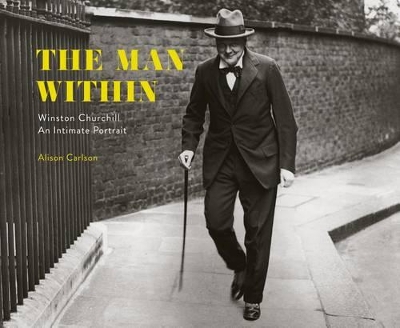 The Man Within: Winston Churchill An Intimate Portrait book