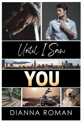 Until I Saw You by Dianna Roman