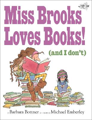 Miss Brooks Loves Books (And I Don't) book