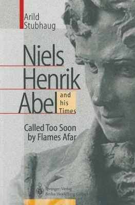 NIELS HENRIK ABEL and his Times book