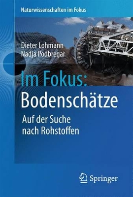 Im Fokus: Bodenschätze: Die Jagd nach Seltenen Erden und anderen Rohstoffen book