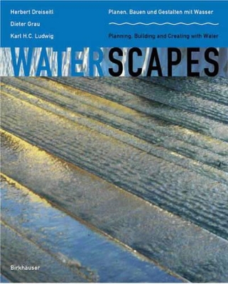 Waterscapes: Planning, Building and Designing with Water book