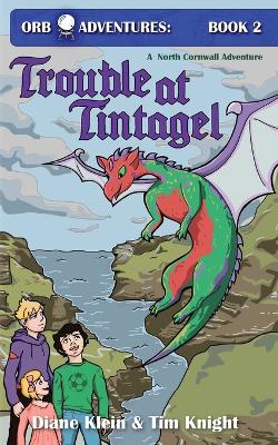 Trouble at Tintagel: A North Cornwall Adventure book