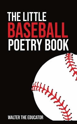 The Little Baseball Poetry Book book