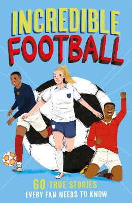 Incredible Football (Incredible Sports Stories, Book 2) book