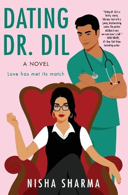 Dating Dr. Dil: A Novel by Nisha Sharma