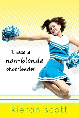 I Was a Non-Blonde Cheerleader book