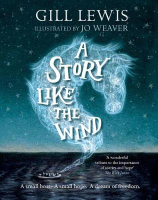 A A Story Like the Wind by Gill Lewis