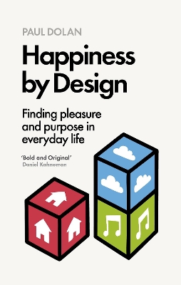 Happiness by Design: Finding Pleasure and Purpose in Everyday Life book