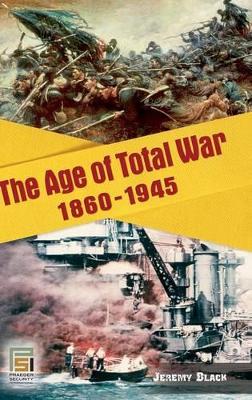 Age of Total War, 1860-1945 book