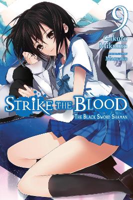 Strike the Blood, Vol. 9 (light novel) by Gakuto Mikumo