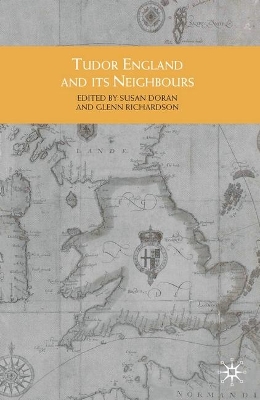 Tudor England and its Neighbours by Glenn Richardson