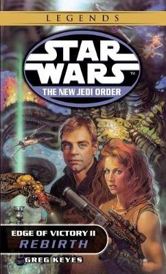 Star Wars: The New Jedi Order - Edge of Victory - Rebirth by Greg Keyes