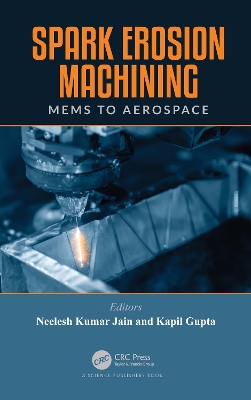 Spark Erosion Machining: MEMS to Aerospace book