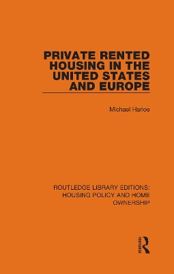 Private Rented Housing in the United States and Europe by Michael Harloe