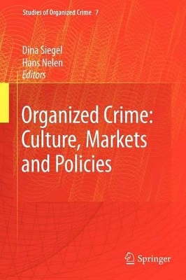 Organized Crime: Culture, Markets and Policies book